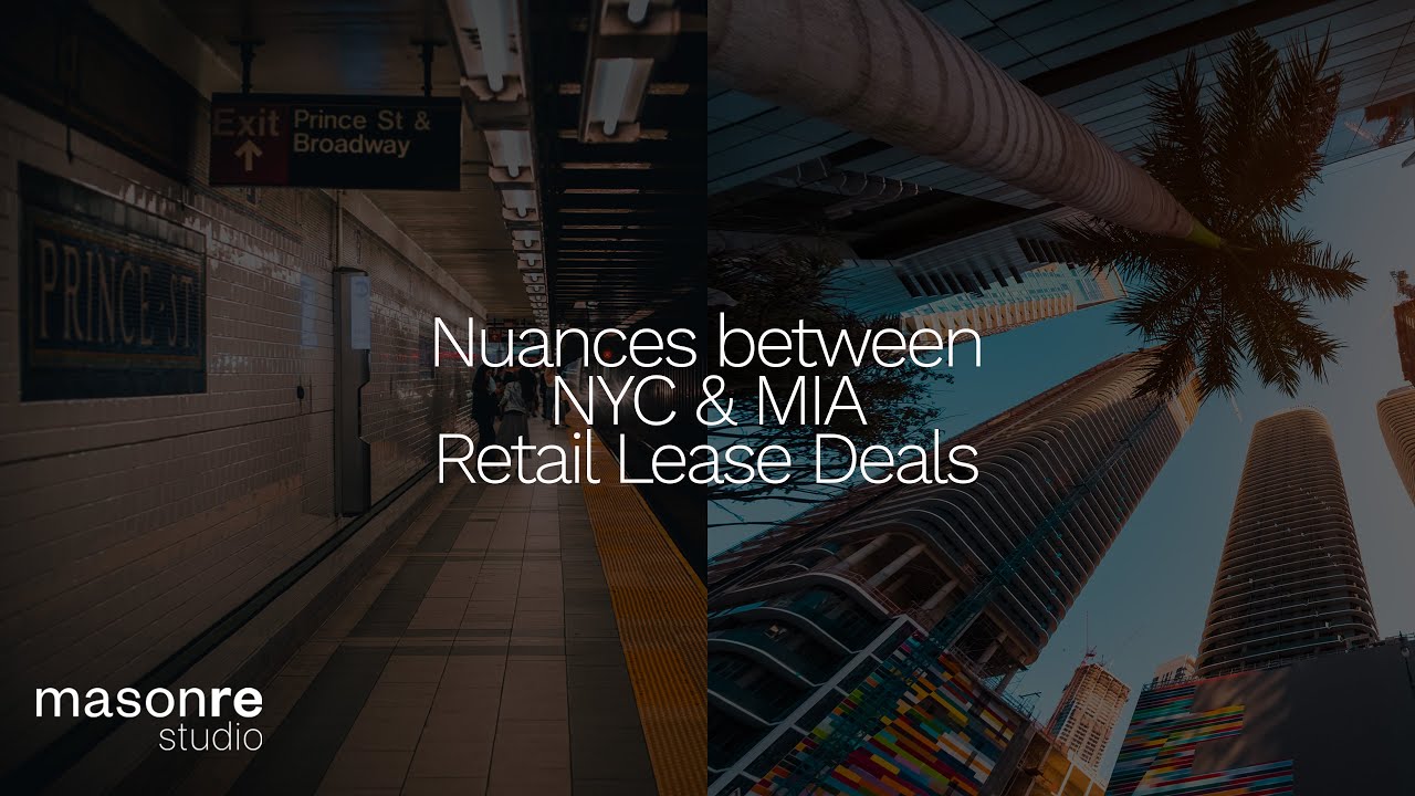 Nuances between NYC & Miami Retail Lease Deals